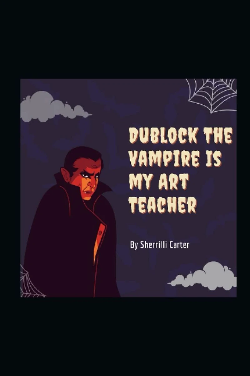 Dublock The Vampire Is My Art Teacher