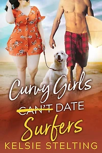 Curvy Girls Can't Date Surfers