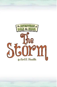 The Adventures Of Dale Snail "The Storm"