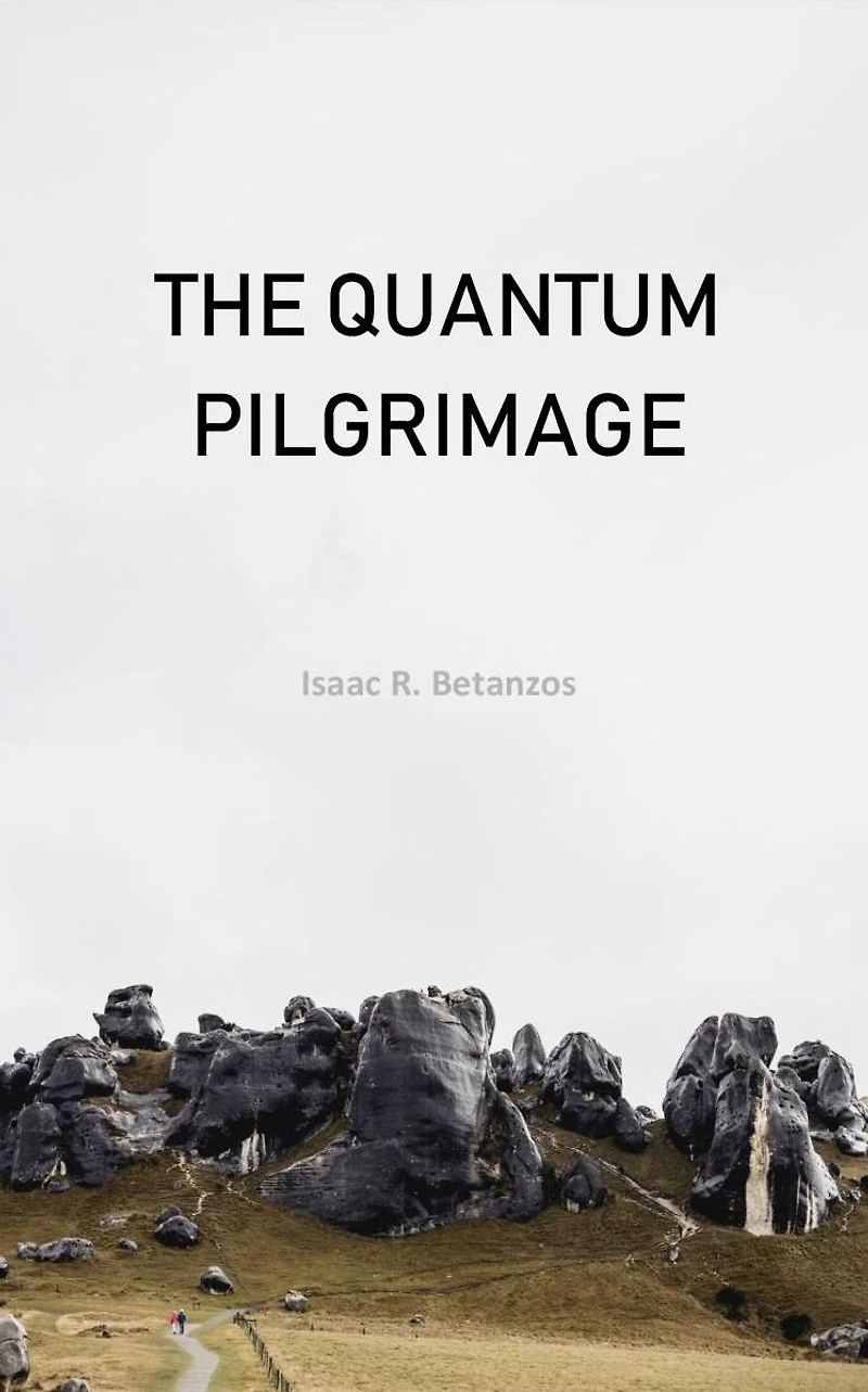 The Quantum Pilgrimage