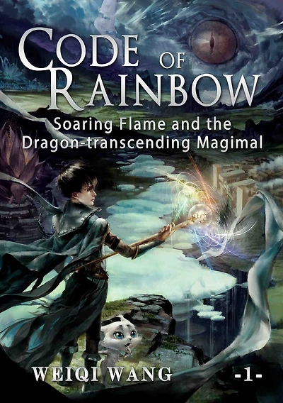 Code of Rainbow Book 1: Soaring Flame and the Dragon-transcending Magimal