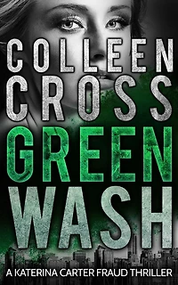 Greenwash (Katerina Carter Fraud Thriller, #4)