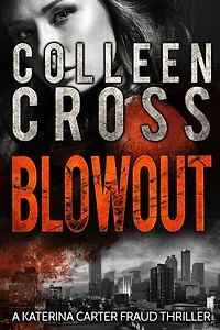 Blowout: A Katerina Carter Fraud Thriller