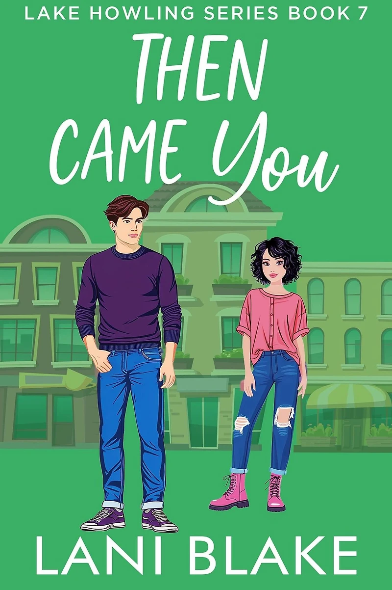 Then Came You: A Small Town Romance