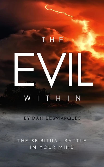 The Evil Within: Spiritual Battle Your Mind