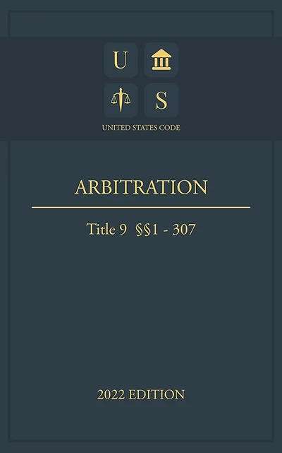 United States Code 2022 Edition Title 9 Arbitration 1 - 307