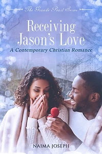 Receiving Jason's Love: A Christian friends-to-love marriage-of-convenience romance
