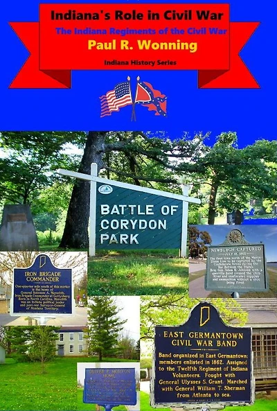 Indiana's Role Civil War: the Indiana Regiments of War