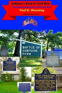 Indiana's Role Civil War: the Indiana Regiments of War