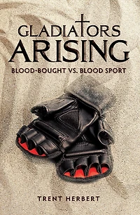 Gladiators Arising: Blood-Bought vs. Blood Sport