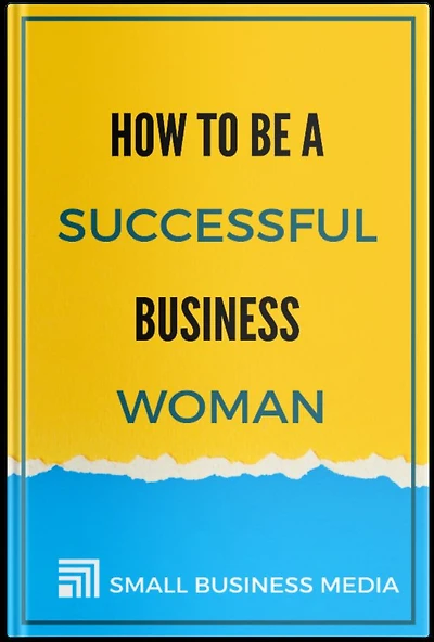 How To Be A Successful Business Woman