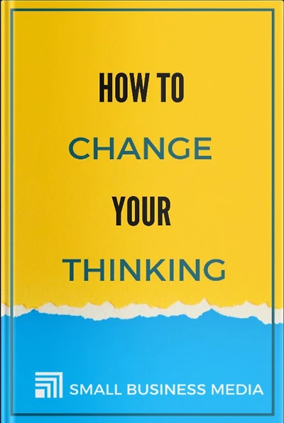 How To Change Your Thinking