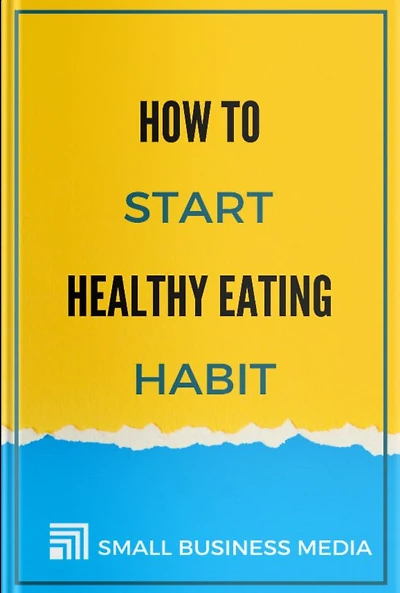 How To Start Healthy Eating Habit
