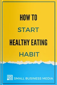 How To Start Healthy Eating Habit