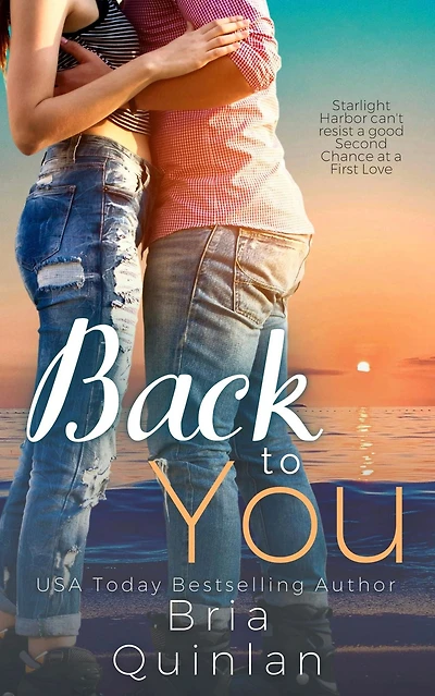 Back to You: A Small Town Second Chance Romance