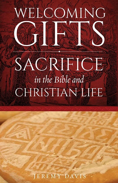 Welcoming Gifts: Sacrifice the Bible and Christian Life