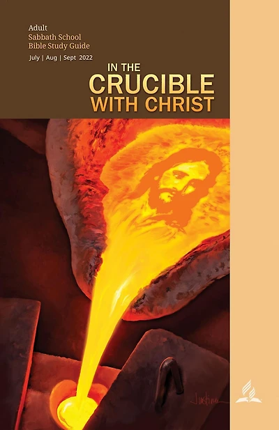 In The Crucible with Christ - Adult Bible Study Guide 3Q 2022