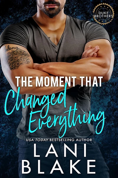 The Moment That Changed Everything: A Grumpy Sunshine Small Town Romance