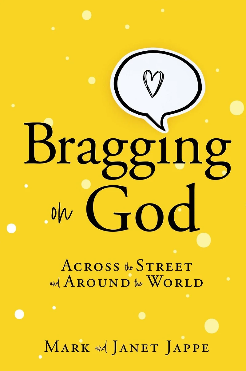 Bragging on God: Across the Street and Around World