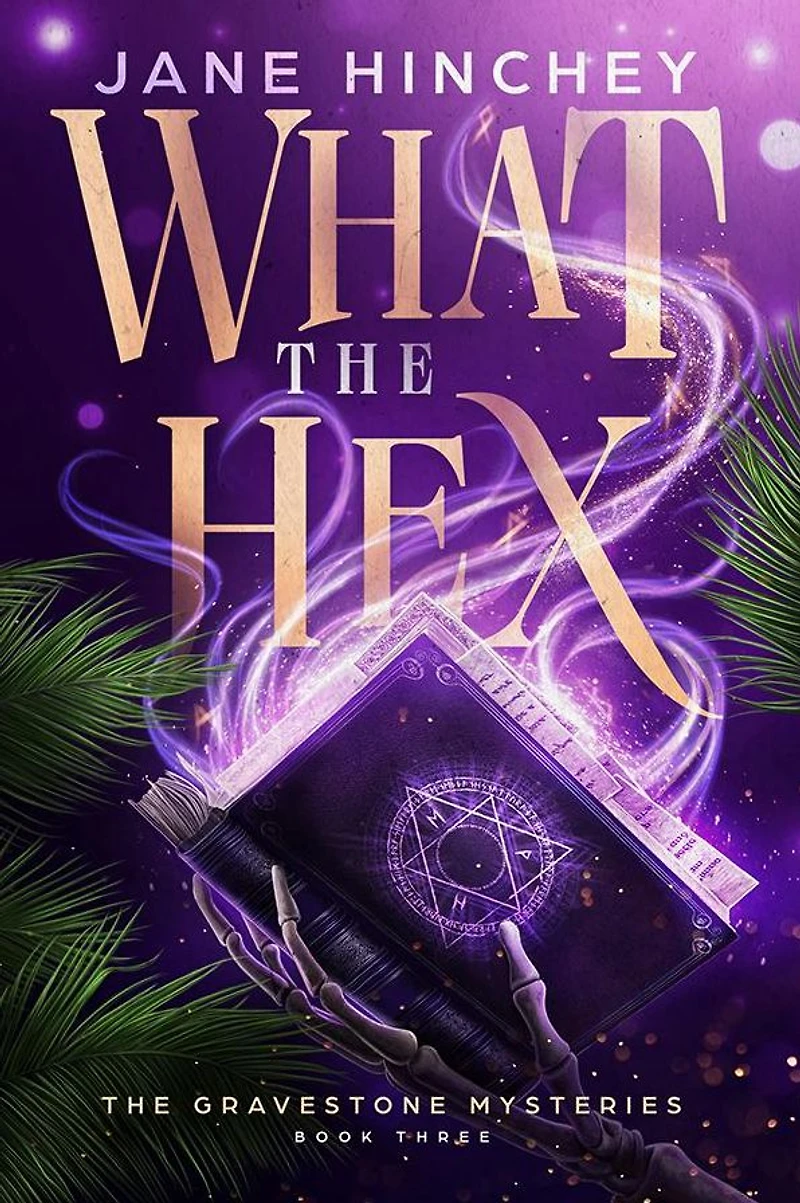 What the Hex: A Paranormal Cozy Mystery Romance