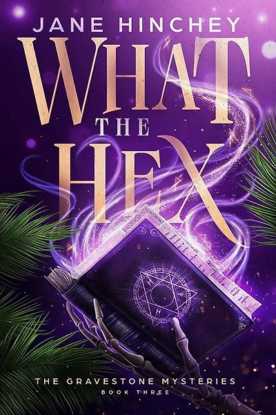 What the Hex: A Paranormal Cozy Mystery Romance