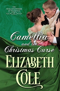 Camellia and the Christmas Curse: A Regency Romance
