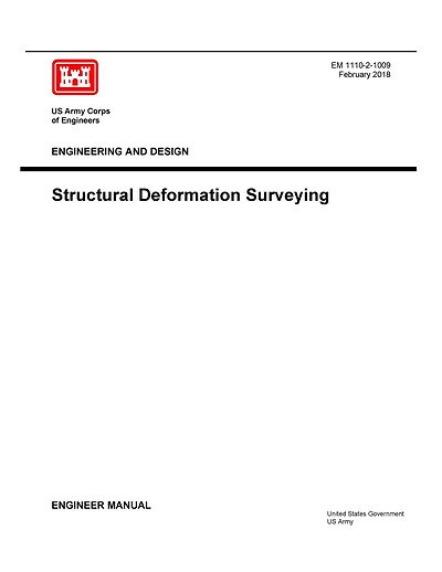 Engineering Manual EM 1110-2-1009 and Design: Structural Deformation Surveying February 2018: