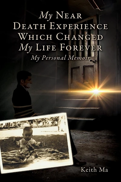 My Near Death Experience Which Changed Life Forever: Personal Memoir