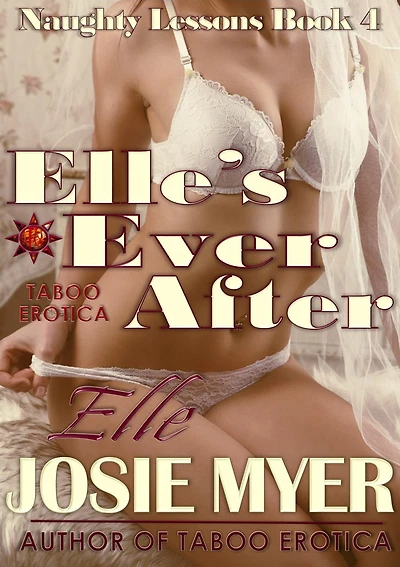Elle's Ever After: Naughty Lessons Book 4