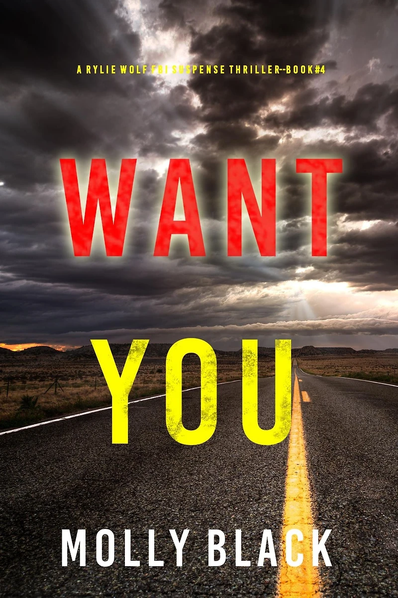 Want You (A Rylie Wolf FBI Suspense Thriller-Book Four)