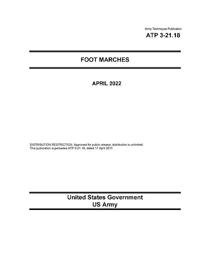 Army Techniques Publication ATP 3-21.18 Foot Marches April 2022