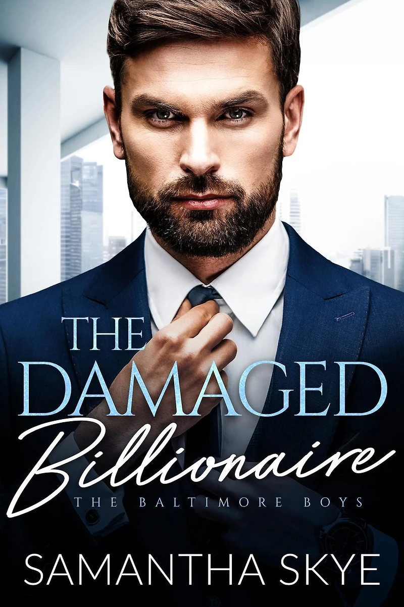 The Damaged Billionaire: A Second Chance Romance