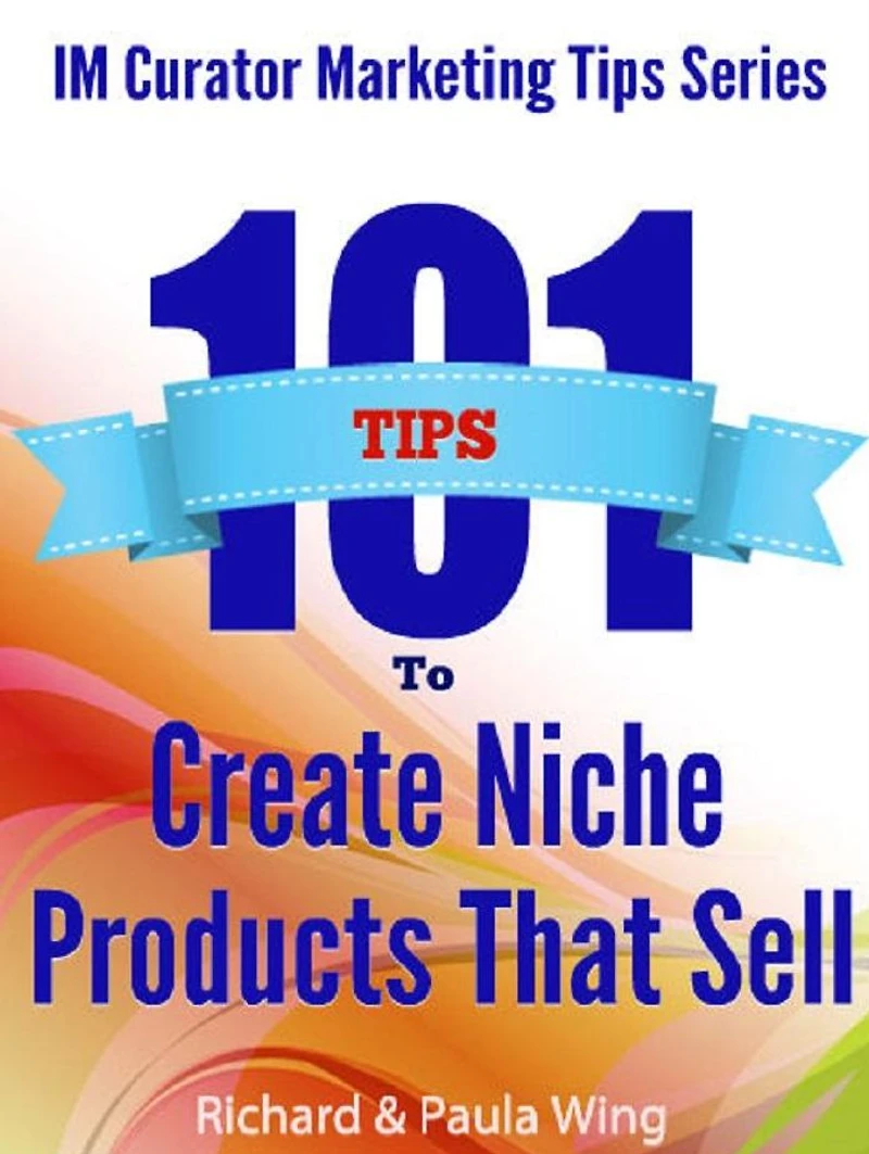 101 Tips to Create Niche Products That Sell
