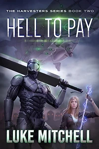 Hell to Pay: A Post-Apocalyptic Alien Invasion Adventure