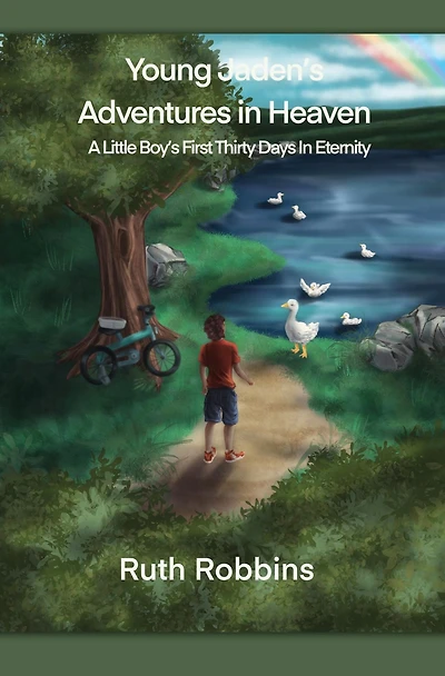 Young Jaden's Adventures Heaven: A Little Boy's First Thirty Days Eternity