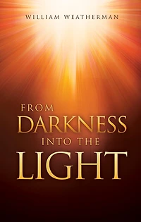 From Darkness Into The Light!