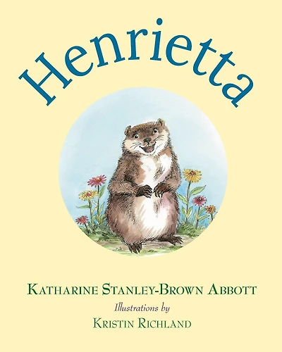 Henrietta (Book 1 the Henrietta, Loveable Woodchuck Series)