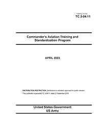 Training Circular TC 3-04.11 Commander's Aviation and Standardization Program April 2022