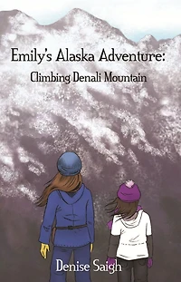 Emily's Alaska Adventure: Climbing Denali Mountain