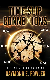 Time Slip ConneXions: We Are Holograms