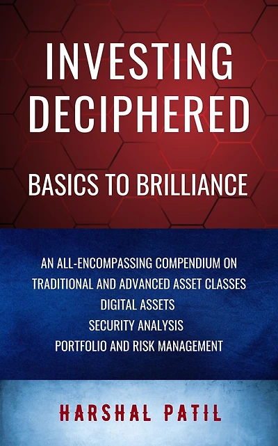 Investing Deciphered: Basics to Brilliance