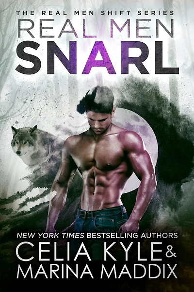 Real Men Snarl (Real Men Romance Paranormal Werewolf Romance)