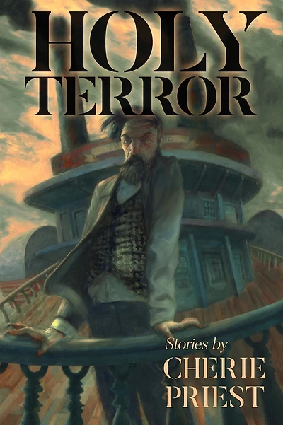Holy Terror: Stories by Cherie Priest
