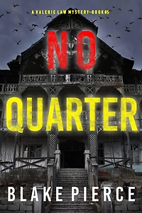 No Quarter (A Valerie Law FBI Suspense Thriller-Book 5)