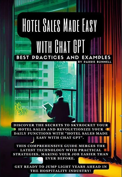 Hotel Sales Made Easy with Chat GPT: Best Practices and Examples