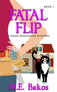 Fatal Flip: A Home Renovator Mystery