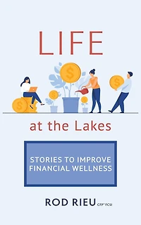 Life at the Lakes: Stories to Improve Financial Wellness