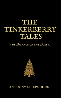 The Tinkerberry Tales: The Balance of the Forest