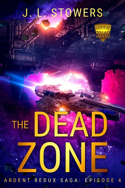 The Dead Zone: Ardent Redux Saga: Episode 4 (A Space Opera Adventure)