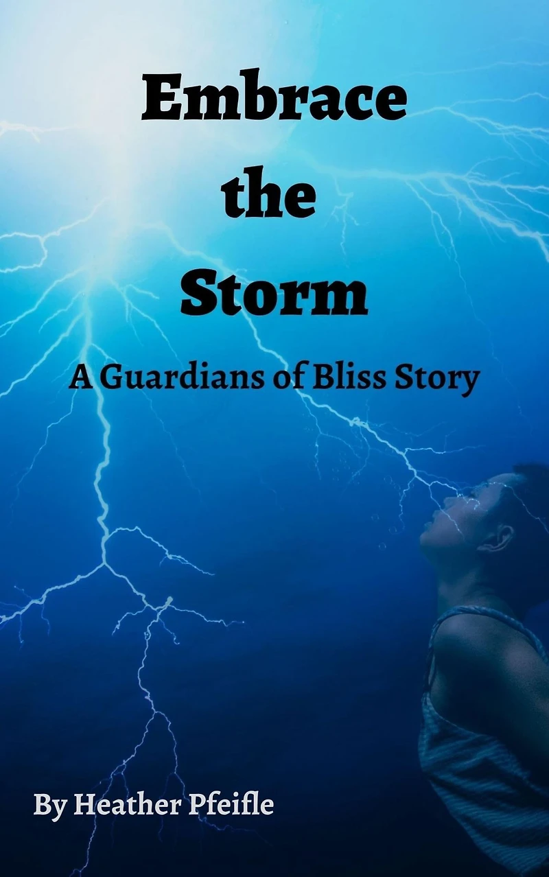 Embrace the Storm: A Guardians Of Bliss Story